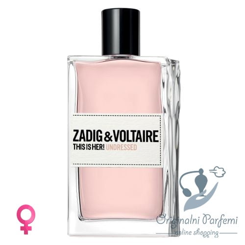 Zadig&Voltaire This Is Her Undressed 100ml EDP